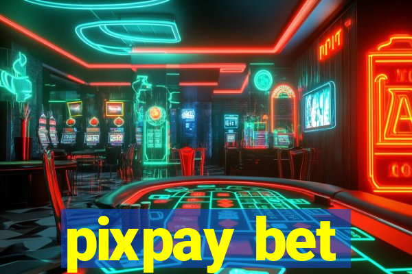 pixpay bet